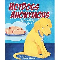 Hotdogs Anonymous Hotdogs Anonymous Hardcover