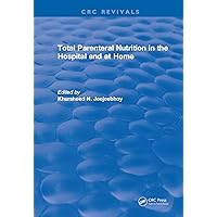 Total Parenteral Nutrition in the Hospital and at Home Total Parenteral Nutrition in the Hospital and at Home Kindle Hardcover