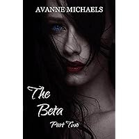 The Beta: Part Two The Beta: Part Two Kindle Paperback
