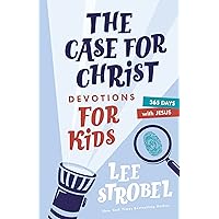 The Case for Christ Devotions for Kids: 365 Days with Jesus (Case for… Series for Kids) The Case for Christ Devotions for Kids: 365 Days with Jesus (Case for… Series for Kids) Hardcover Kindle Audible Audiobook