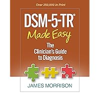 DSM-5-TR® Made Easy: The Clinician's Guide to Diagnosis DSM-5-TR® Made Easy: The Clinician's Guide to Diagnosis Hardcover Kindle