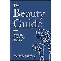 Dr Libby Beauty Guide The Dr Libby Beauty Guide The Paperback Kindle