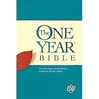 The One Year Bible: The entire English Standard Version arranged in 365 daily readings The One Year Bible: The entire English Standard Version arranged in 365 daily readings Paperback Hardcover