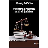 La detention provisoire en droit Guinéen (French Edition)