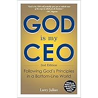 God is My CEO: Following God's Principles in a Bottom-Line World God is My CEO: Following God's Principles in a Bottom-Line World Paperback Kindle