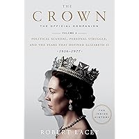 The Crown: The Official Companion, Volume 2: Political Scandal, Personal Struggle, and the Years that Defined Elizabeth II (1956-1977) The Crown: The Official Companion, Volume 2: Political Scandal, Personal Struggle, and the Years that Defined Elizabeth II (1956-1977) Hardcover Audible Audiobook Kindle Paperback