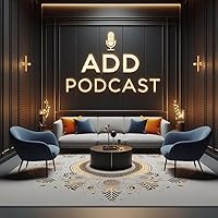 ADD Podcast - Architecture + Décoration + Design