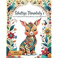 Schattige Dierenbaby‘s - Een fantastisch kleurboek voor kinderen: Ontdek het betoverende kleurboek van dierenbaby's met 50 grootschalige motieven (Dutch Edition)