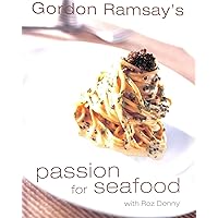 Gordon Ramsay's Passion for Seafood Gordon Ramsay's Passion for Seafood Hardcover Paperback