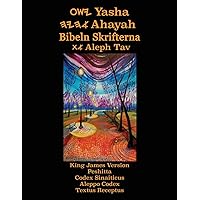 Yasha Ahayah Bibeln Skrifterna Aleph Tav (Swedish Edition YASAT Study Bible) Yasha Ahayah Bibeln Skrifterna Aleph Tav (Swedish Edition YASAT Study Bible) Paperback Hardcover