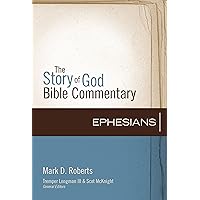 Ephesians (The Story of God Bible Commentary Book 10) Ephesians (The Story of God Bible Commentary Book 10) Hardcover Kindle