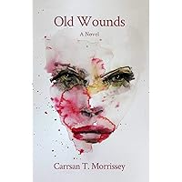 Old Wounds: A Novel Old Wounds: A Novel Kindle Paperback