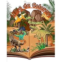 Libro da colorare per bambini: Con i Dinosauri (Italian Edition)