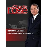 Charlie Rose - Charlie Rose Shakespeare Series: Hamlet (November 10, 2011)
