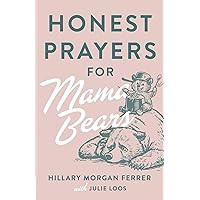 Honest Prayers for Mama Bears Honest Prayers for Mama Bears Paperback Kindle