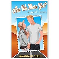 Are We There Yet? : A Sweet Road Trip Romcom (Love Trippin' Book 1)