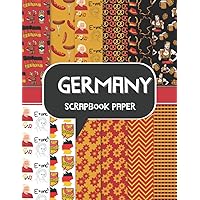 Germany scrapbook paper: Decorative paper with beer, germany flag, Oktoberfest| Patterned pages in red yellow black with Berlin icon, germany icon | ... collage, origami, and more (Scrapbook Zone!) Germany scrapbook paper: Decorative paper with beer, germany flag, Oktoberfest| Patterned pages in red yellow black with Berlin icon, germany icon | ... collage, origami, and more (Scrapbook Zone!) Paperback