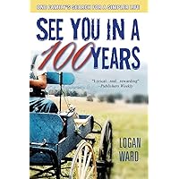 See You in a Hundred Years See You in a Hundred Years Paperback Kindle Hardcover