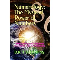 Numerology: The Mystical Power of Numbers: How Numerical Patterns Influence Life and Destiny