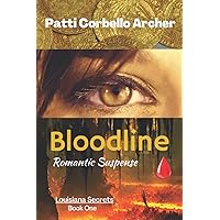 Bloodline (Louisiana Secrets Series: Book One): Romantic Suspense Bloodline (Louisiana Secrets Series: Book One): Romantic Suspense Paperback Kindle