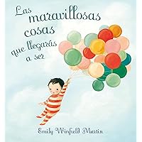 Las maravillosas cosas que llegarás a ser (Spanish Edition) Las maravillosas cosas que llegarás a ser (Spanish Edition) Hardcover