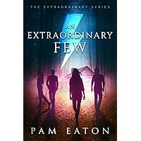 An Extraordinary Few (The Extraordinary Series Book 1)