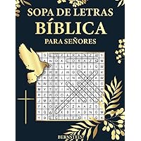 Sopa de letras bíblicas para señores: 100 Sopa de letras - Con soluciones y letras grandes (Spanish Edition)