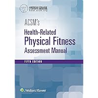 ACSM's Health-Related Physical Fitness Assessment (American College of Sports Medicine) ACSM's Health-Related Physical Fitness Assessment (American College of Sports Medicine) Paperback