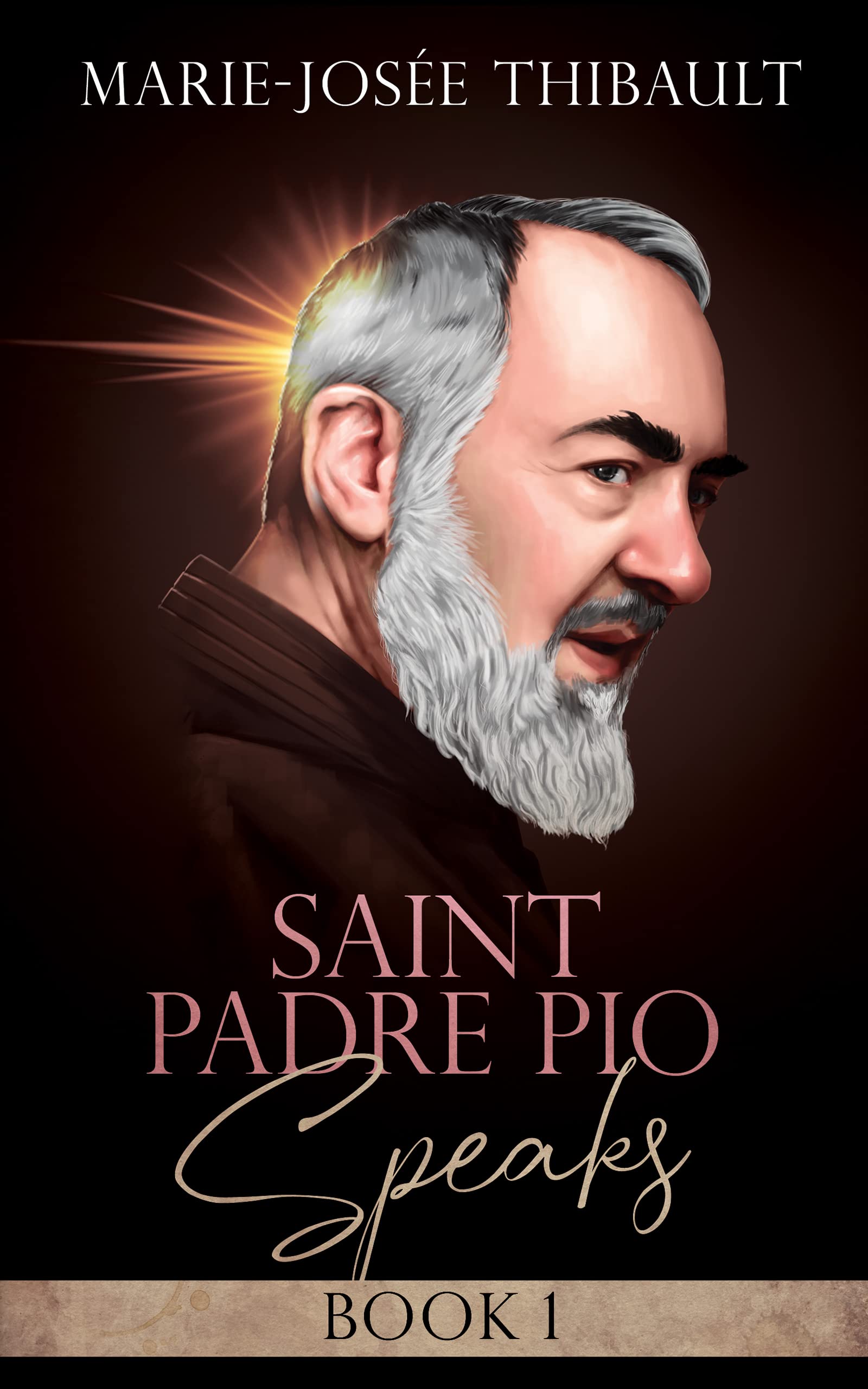 Saint Padre Pio Speaks: Book 1