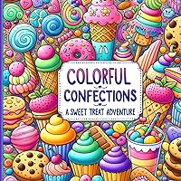 Colorful Confections: A Sweet Treat Adventure
