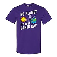 Go Planet It's Your Earth Day - Outer Space Cute Funny Birthday Party T Shirt