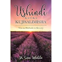 Ushindi Katika Kujisalimisha: Visa na Shuhuda za Kuvutia (Afrikaans Edition)