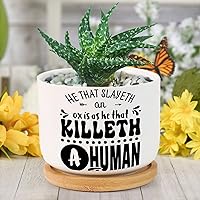 He That Slayeth An Ox Is As He That Killeth A Human Ceramic Flower Pots,Gardening Plant Pot with Drainage Holes And Saucers Round Ceramic Pots for Indoor Plants Succulent Herbs Cactus Pots