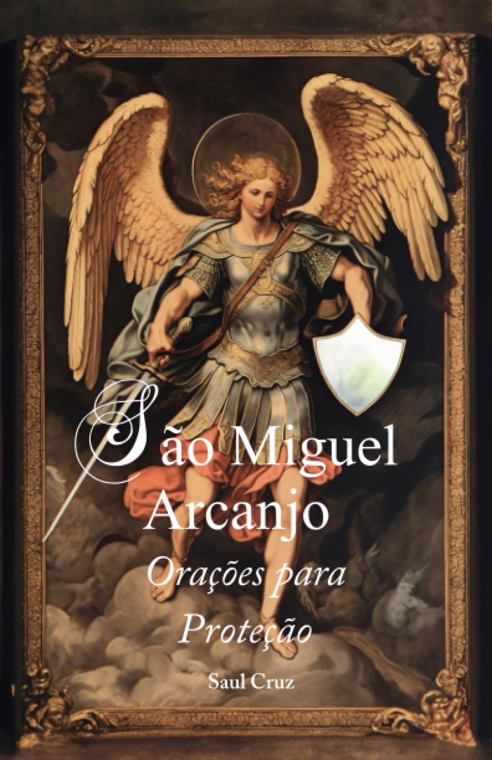 São Miguel Arcanjo Orações para Proteção (Portuguese Edition)
