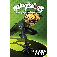 Miraculous: Tales of Ladybug and Cat Noir: Claws Out (MIRACULOUS TALES LADYBUG & CAT NOIR TP S1) Miraculous: Tales of Ladybug and Cat Noir: Claws Out (MIRACULOUS TALES LADYBUG & CAT NOIR TP S1) Paperback