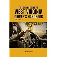 The Comprehensive West Virginia Drivers Handbook: A Study and Practice Manual on Getting your Driver’s License and Learners Permit (USA DRIVERS MANUAL) The Comprehensive West Virginia Drivers Handbook: A Study and Practice Manual on Getting your Driver’s License and Learners Permit (USA DRIVERS MANUAL) Kindle Paperback