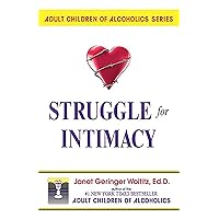 Struggle for Intimacy (Adult Children of Alcoholics series) Struggle for Intimacy (Adult Children of Alcoholics series) Paperback Audible Audiobook