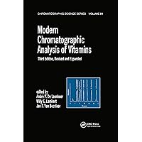 Modern Chromatographic Analysis Of Vitamins: Revised And Expanded (Chromatographic Science (Hardcover) Book 84) Modern Chromatographic Analysis Of Vitamins: Revised And Expanded (Chromatographic Science (Hardcover) Book 84) Kindle Hardcover