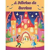 A Fábrica de Sorrisos (Portuguese Edition) A Fábrica de Sorrisos (Portuguese Edition) Kindle Paperback