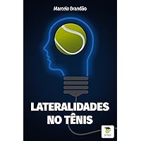 Lateralidades no Tênis (Portuguese Edition) Lateralidades no Tênis (Portuguese Edition) Kindle