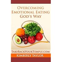 Overcoming Emotional Eating God's Way Overcoming Emotional Eating God's Way Paperback