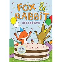 Fox & Rabbit Celebrate (Fox & Rabbit Book #3) Fox & Rabbit Celebrate (Fox & Rabbit Book #3) Paperback Kindle Hardcover