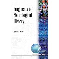 FRAGMENTS OF NEUROLOGICAL HISTORY FRAGMENTS OF NEUROLOGICAL HISTORY Hardcover
