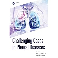 Challenging Cases in Pleural Diseases Challenging Cases in Pleural Diseases Paperback Kindle Hardcover
