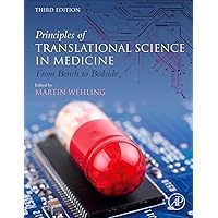 Principles of Translational Science in Medicine: From Bench to Bedside Principles of Translational Science in Medicine: From Bench to Bedside Hardcover Kindle