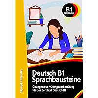 Deutsch B1 Sprachbausteine: Übungen zur Prüfungsvorbereitung mit Lösungen (Fit für die Prüfung Deutsch B1) (German Edition) Deutsch B1 Sprachbausteine: Übungen zur Prüfungsvorbereitung mit Lösungen (Fit für die Prüfung Deutsch B1) (German Edition) Kindle