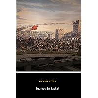 Strategy Six Pack 5 - A Treatise on Tactics, The English Civil War, Genghis Khan, The Boer War, Morgan's Raid and Garibaldi (Illustrated)