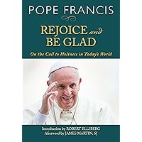 Rejoice and Be Glad: On the Call of Holiness in Today's World Rejoice and Be Glad: On the Call of Holiness in Today's World Kindle Paperback