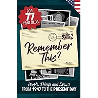 Remember This?: People, Things and Events from 1947 to the Present Day (US Edition) (Milestone Memories) Remember This?: People, Things and Events from 1947 to the Present Day (US Edition) (Milestone Memories) Paperback