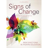 Signs of Change: New Directions in Theatre Education (Theatre in Education) Signs of Change: New Directions in Theatre Education (Theatre in Education) Paperback Kindle